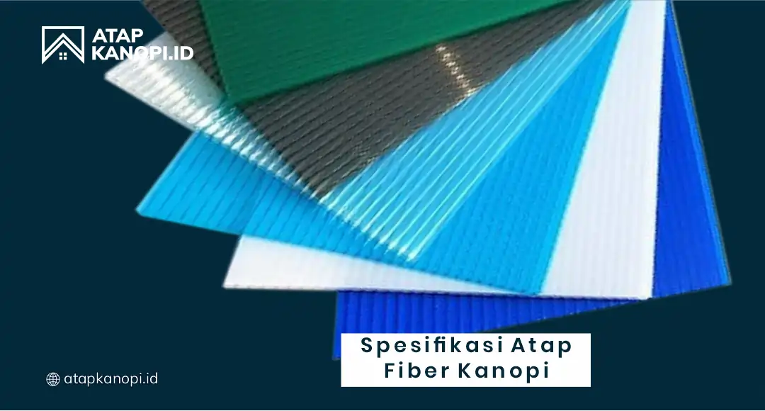 Spesifikasi Atap Fiber Kanopi