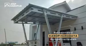 Read more about the article Rekomendasi Kanopi Surabaya Berkualitas Murah
