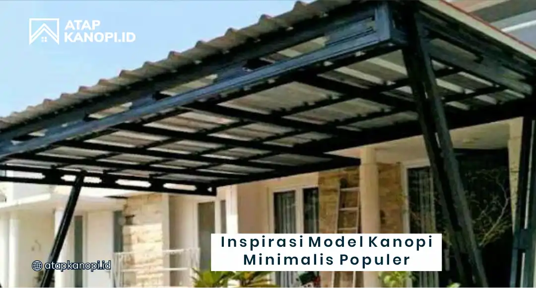 Inspirasi Model Kanopi Minimalis Populer