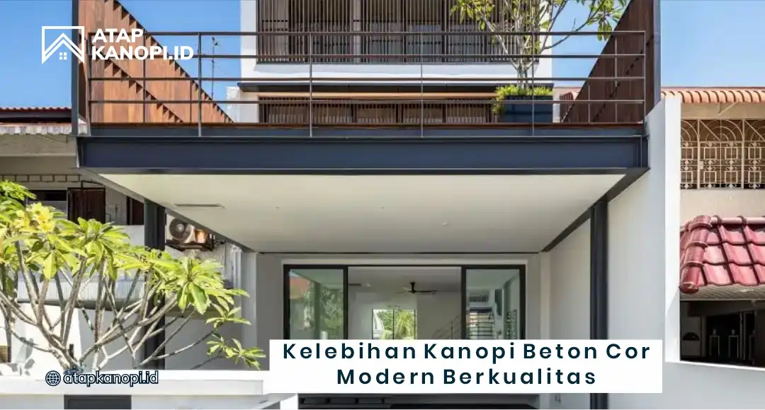 Kelebihan Kanopi Beton Cor Modern Berkualitas