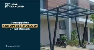 Read more about the article Keunggulan Kanopi Besi Hollow untuk Rumah