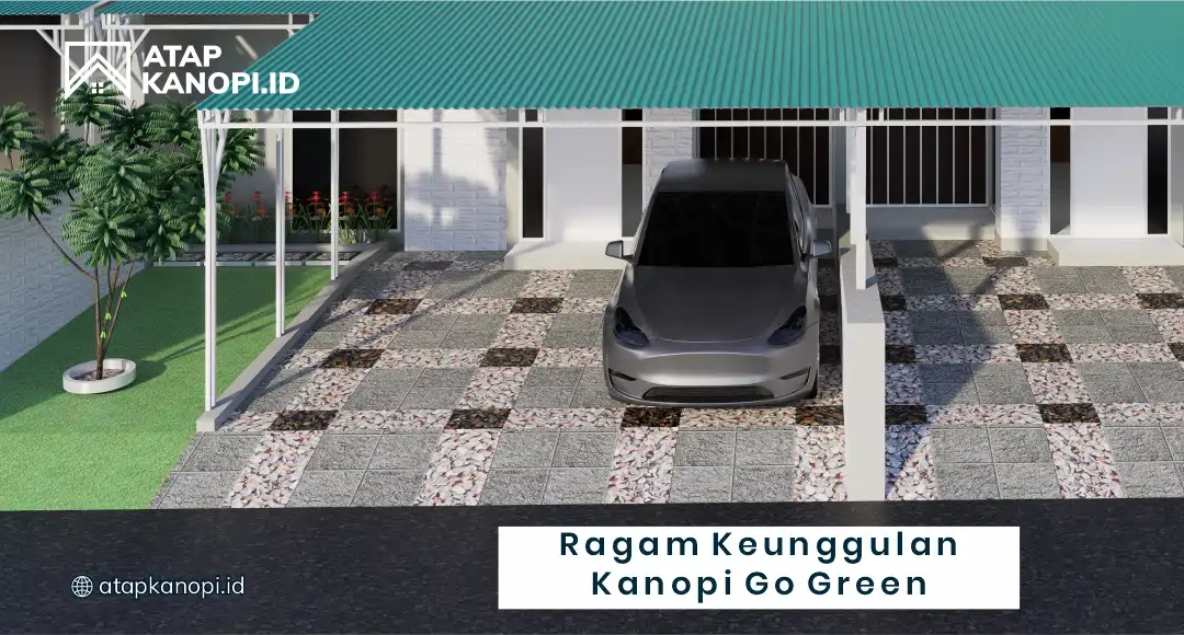 1. Ragam Keunggulan Kanopi Go Green