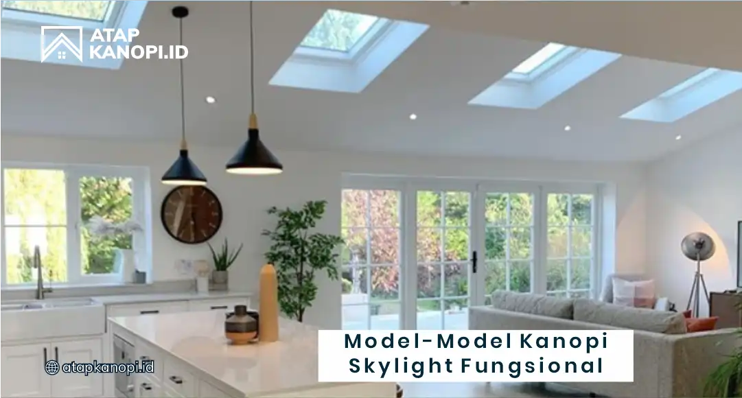 2. Model-Model Kanopi Skylight Fungsional