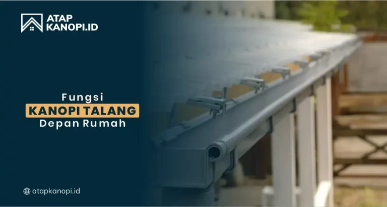 Fungsi Kanopi Talang Depan untuk Rumah