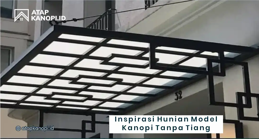 Inspirasi Hunian Model Kanopi Tanpa Tiang