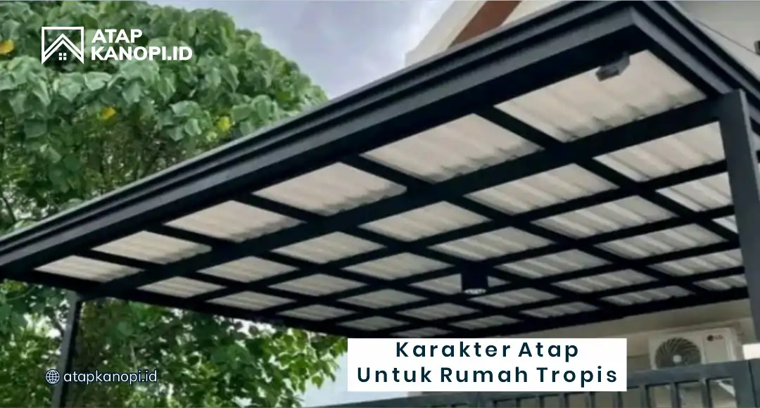 Karakter Atap untuk Rumah Tropis