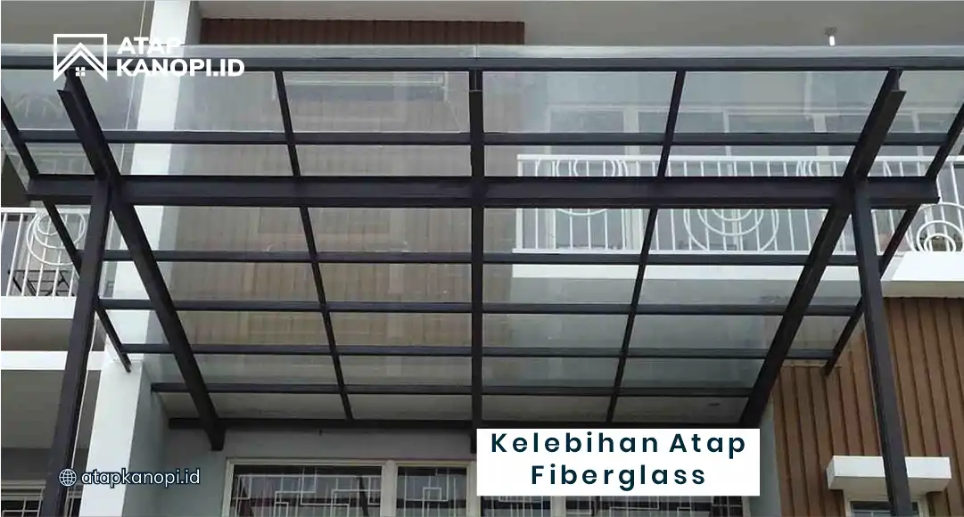 Kelebihan Atap Fiberglass
