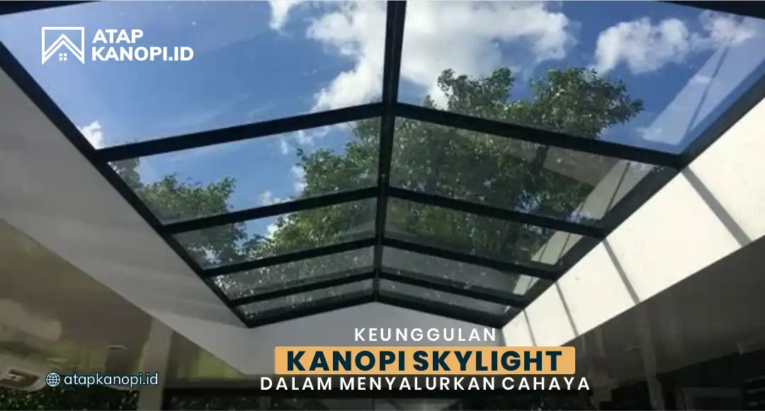 You are currently viewing Keunggulan Kanopi Skylight dalam Menyalurkan Cahaya