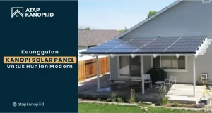 Read more about the article Keunggulan Kanopi Solar Panel untuk Hunian Modern