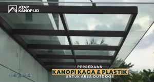 Read more about the article Perbedaan Kanopi Kaca dan Plastik untuk Area Outdoor