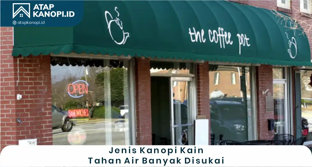 2. Jenis Kanopi Kain Tahan Air Banyak Disukai