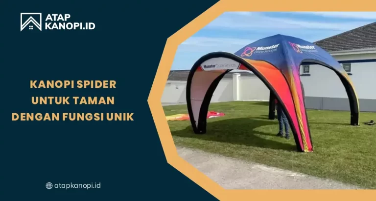 Kanopi Spider untuk Taman dengan Desain Unik