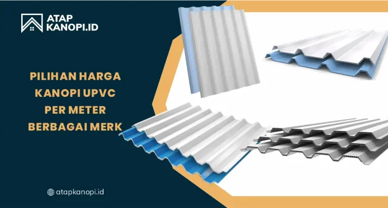 Pilihan Harga Kanopi uPVC per Meter Berbagai Merk
