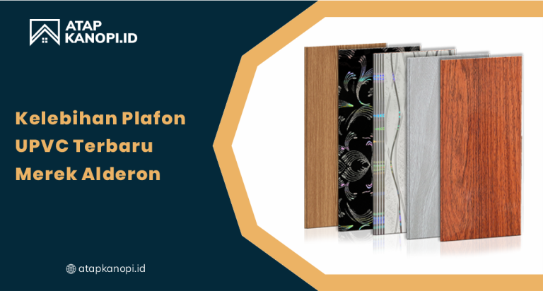 Kelebihan Plafon uPVC Terbaru, Merek Alderon