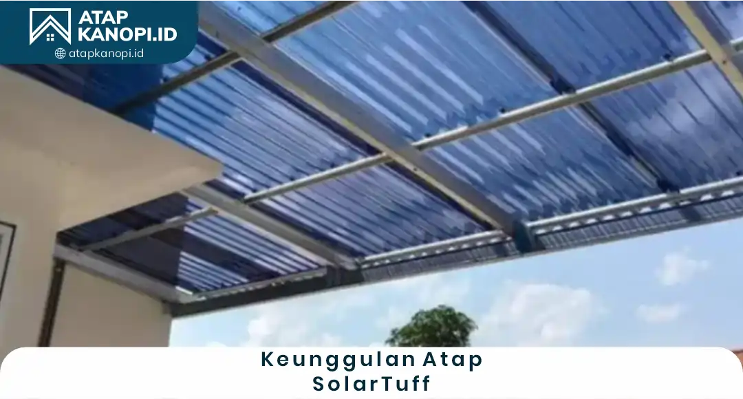 1. Keunggulan Atap SolarTuff