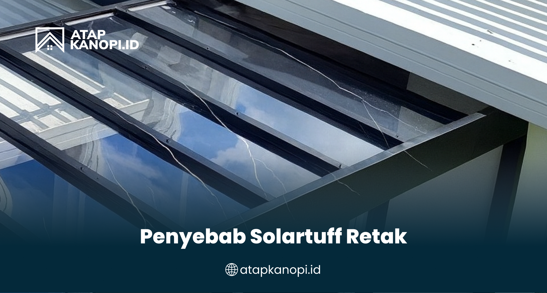 2. Penyebab Solartuff Retak