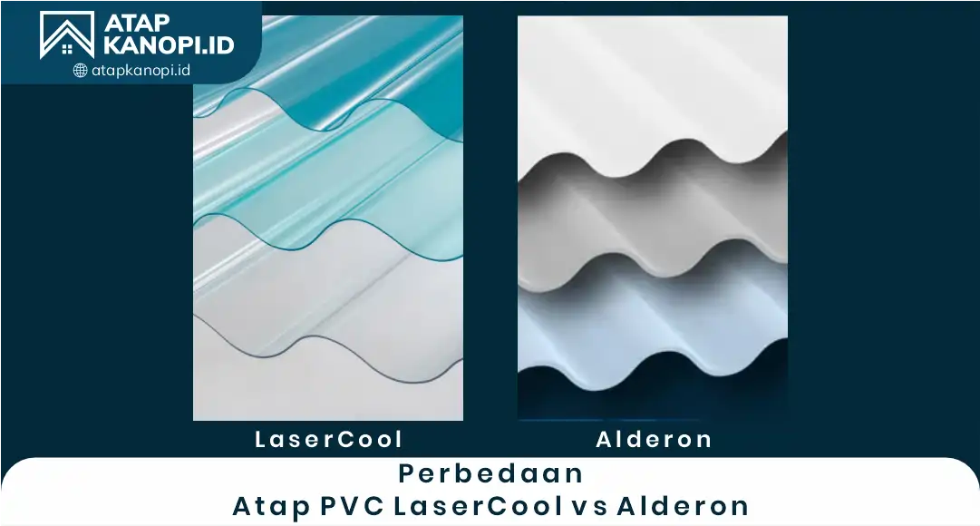 2. Perbedaan Atap PVC LaserCool Vs. Alderon