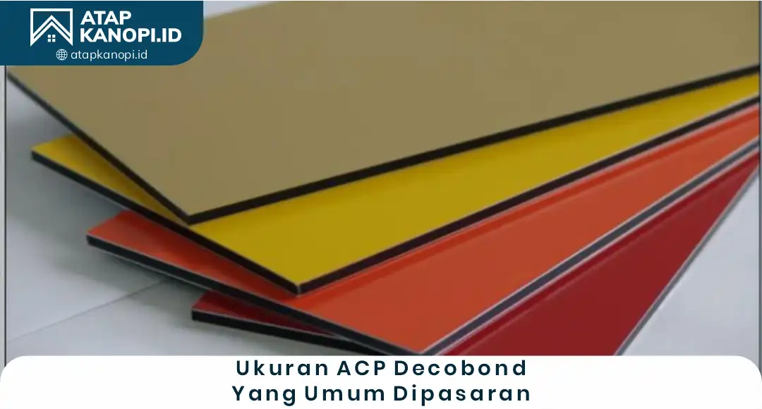 Ukuran ACP Decobond yang Umum di Pasaran