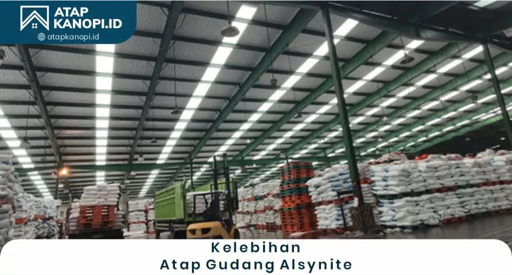 Kelebihan Atap Gudang Alsyinte