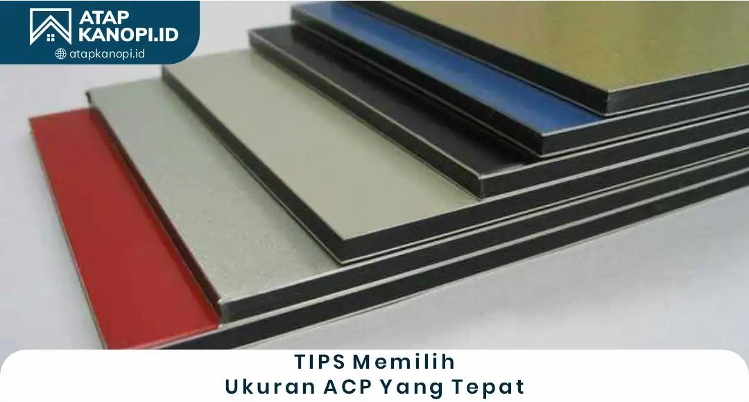 Tips Memilih Ukuran ACP yang Tepat