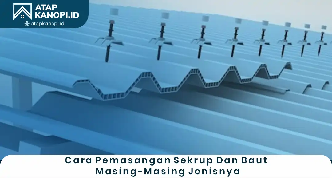 3. Cara Pemasangan Sekrup dan Baut Masing-Masing jenisnya