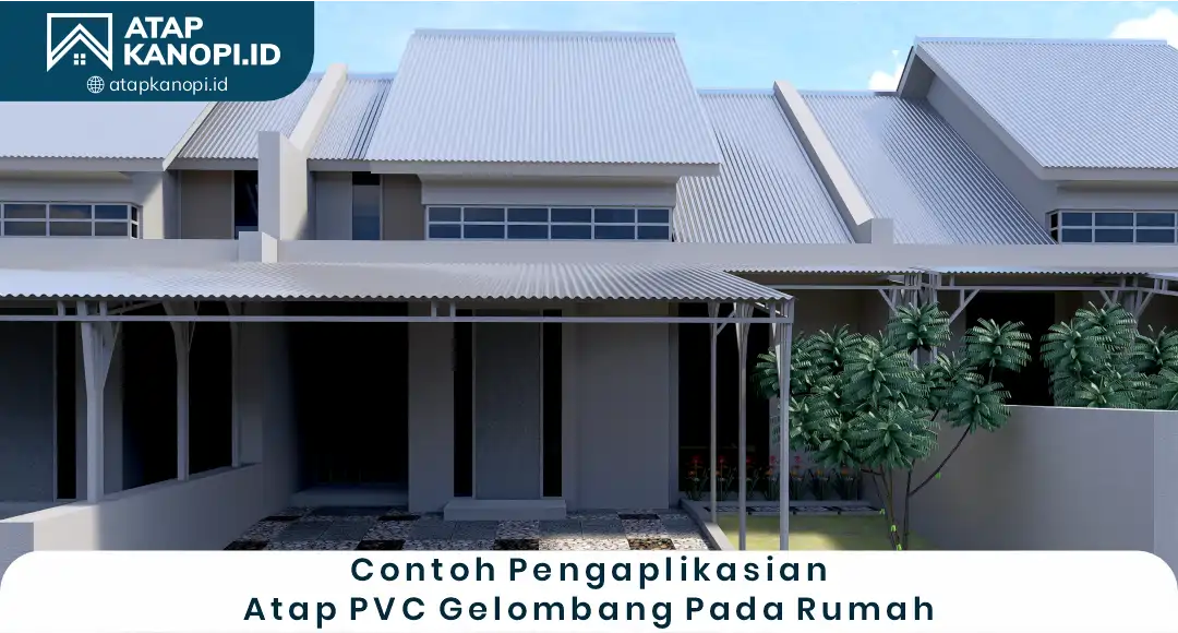3. Contoh Pengaplikasian Atap PVC Gelombang Pada Rumah