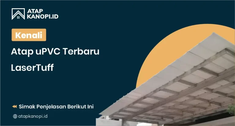 3. Keunggulan Utama Atap uPVC Lasertuff (2)