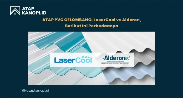 Atap PVC Gelombang LaserCool vs Alderon, Berikut Ini Perbedaannya