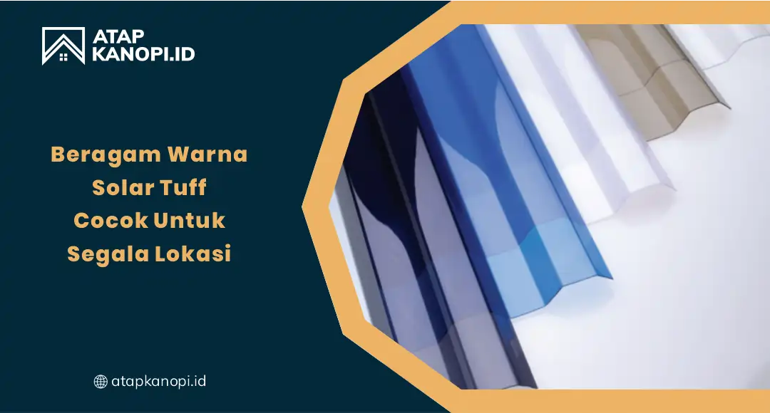 Beragam Warna SolarTuff Cocok Untuk Segala Lokasi