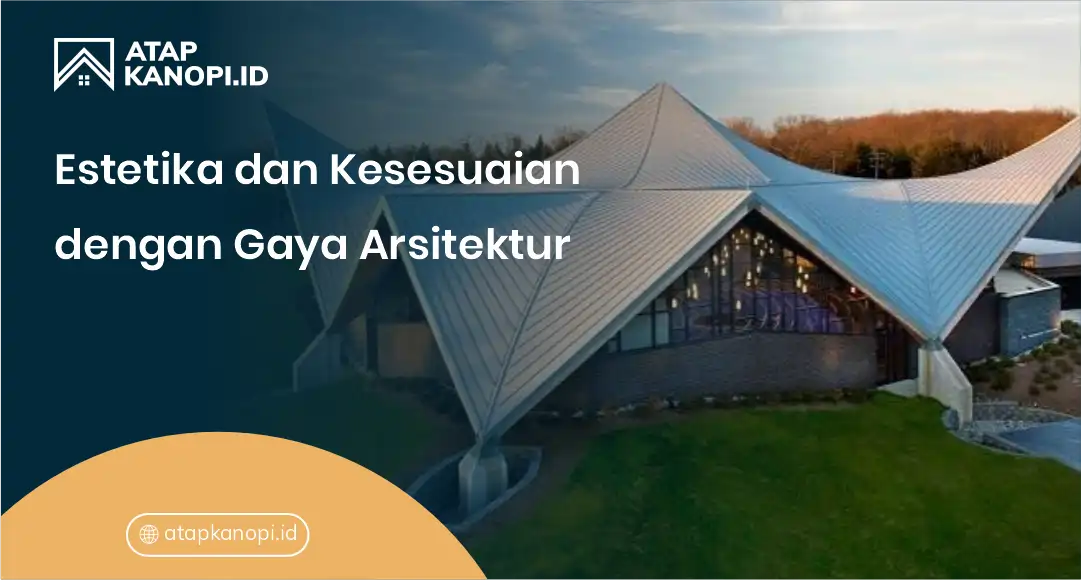 Estetika dan Kesesuaian dengan Gaya Arsitektur