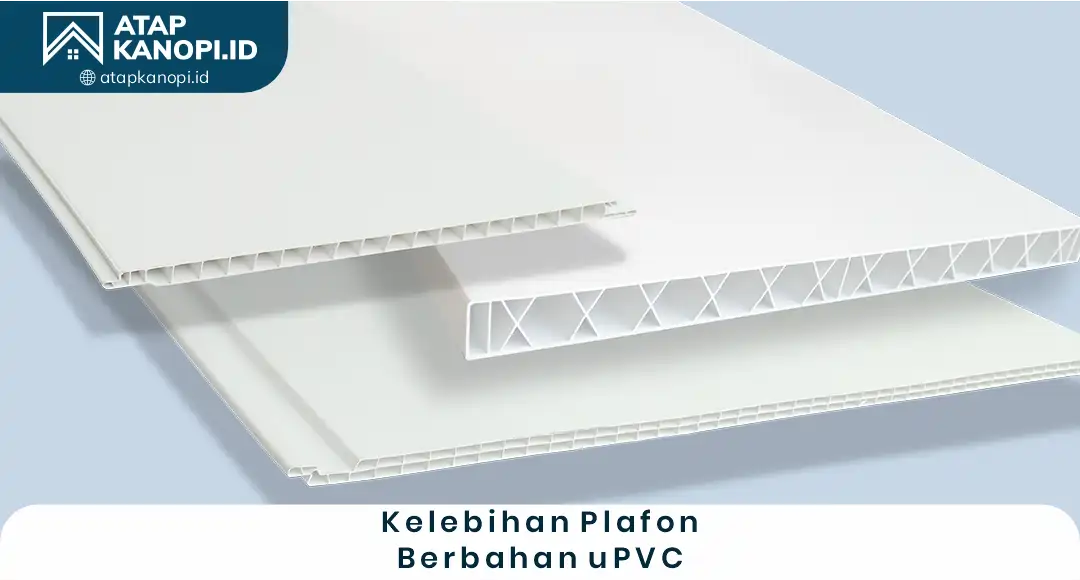Kelebihan Plafon Berbahan uPVC