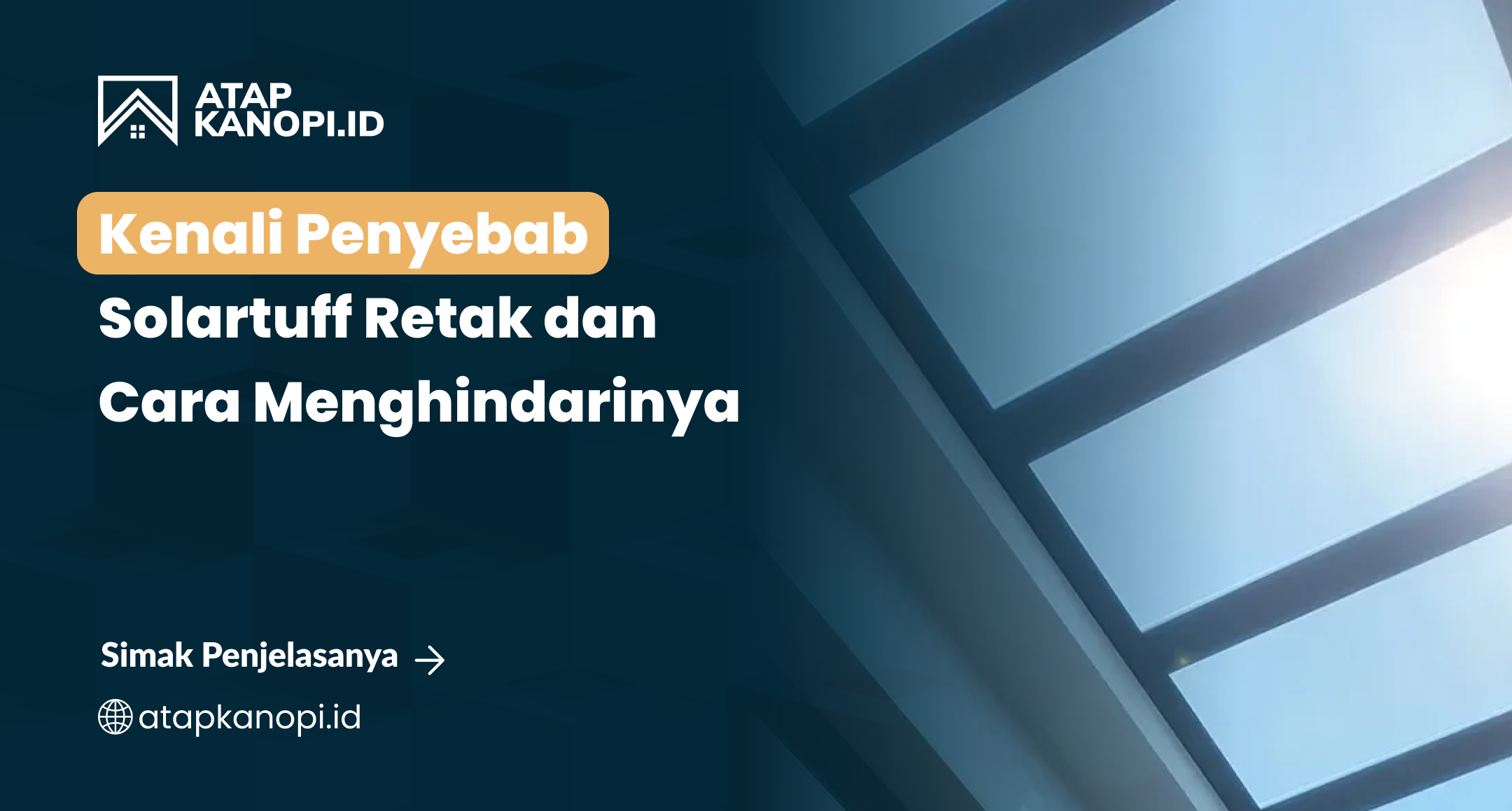 Kenali Penyebab Solartuff Retak dan Cara Menghindarinya