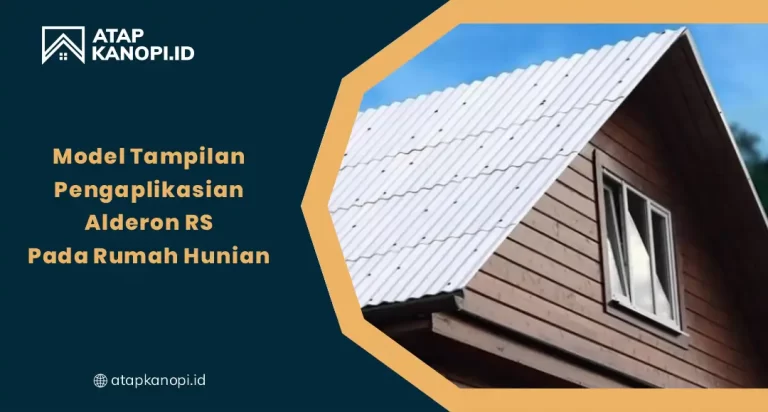 Model Tampilan Pengaplikasian Alderon RS Pada Rumah Hunian