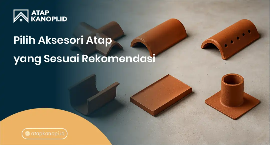 Pilih Aksesori Atap yang Sesuai Rekomendasi