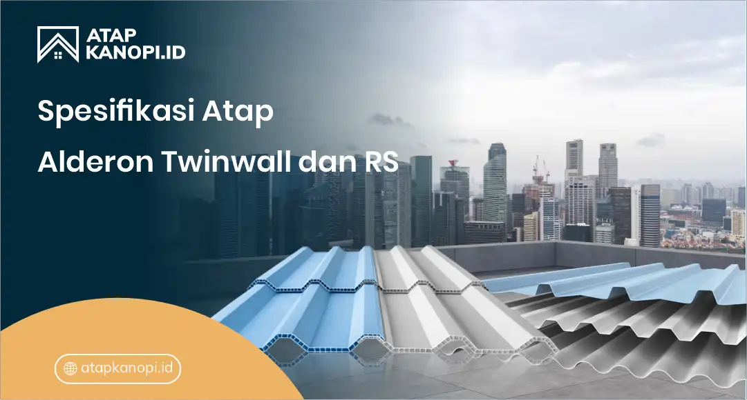 Spesifikasi Atap Alderon Twinwall dan RS