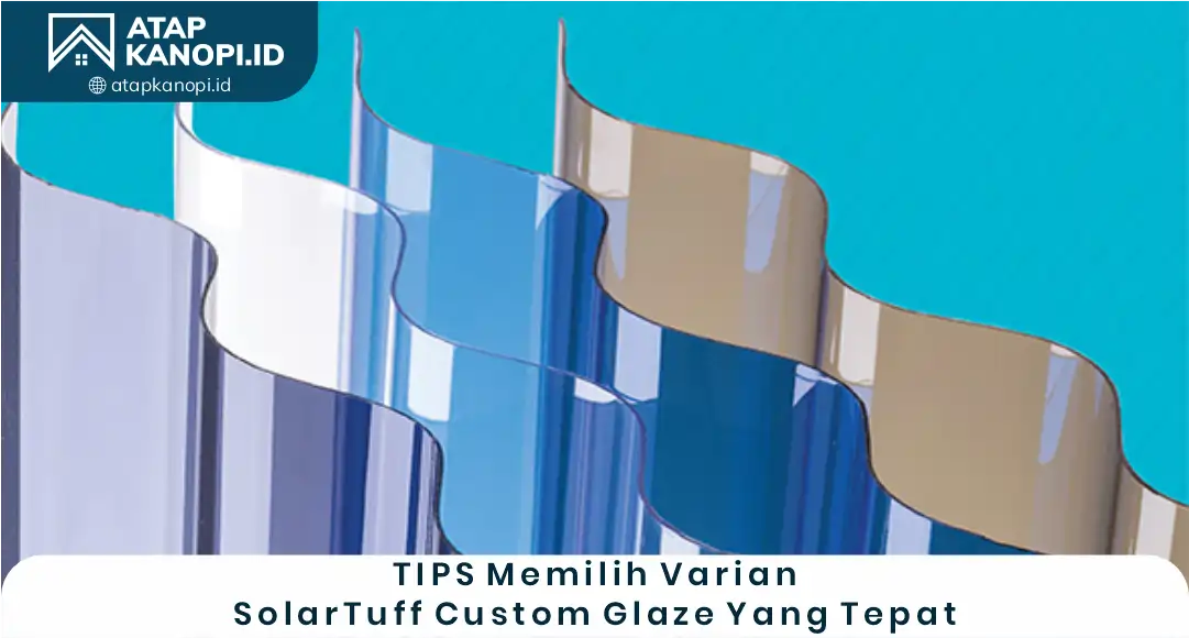 Tips Memilih Varian Solartuff Custom Glaze yang Tepat