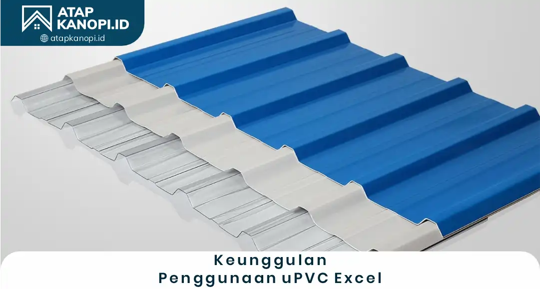 2. Keunggulan Penggunaan uPVC Excel