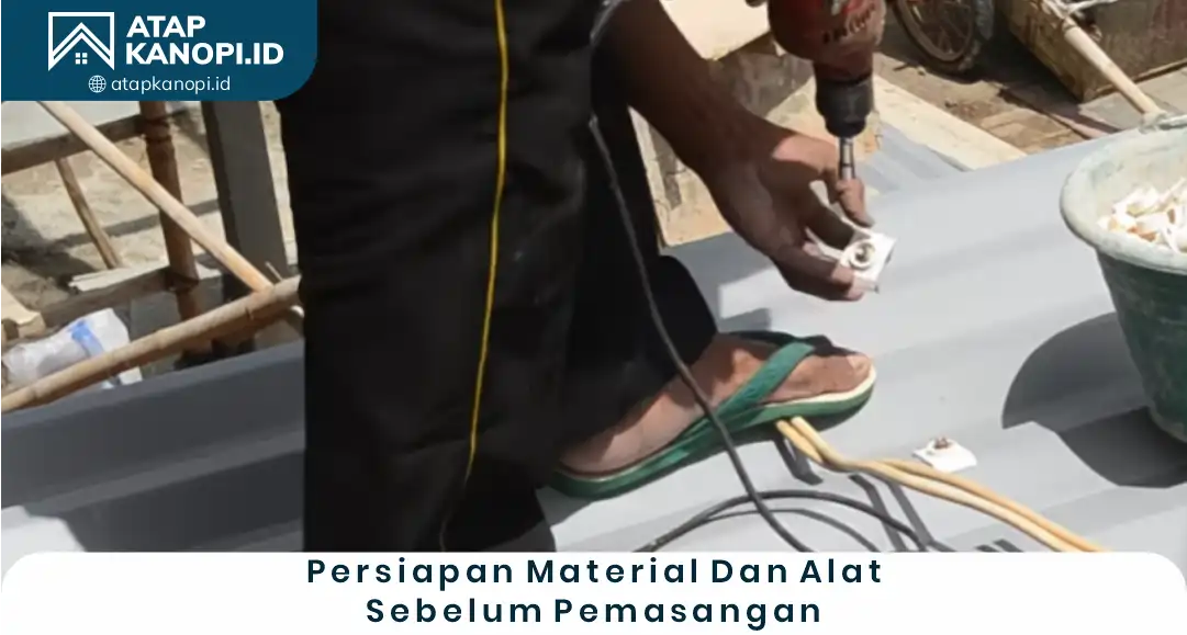 2. Persiapan Material dan Alat Sebelum Pemasangan