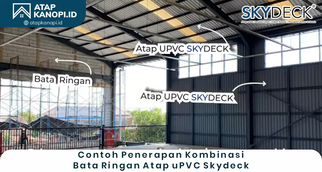 3. Contoh Penerapan Kombinasi Bata Ringan Atap uPVC Skydeck