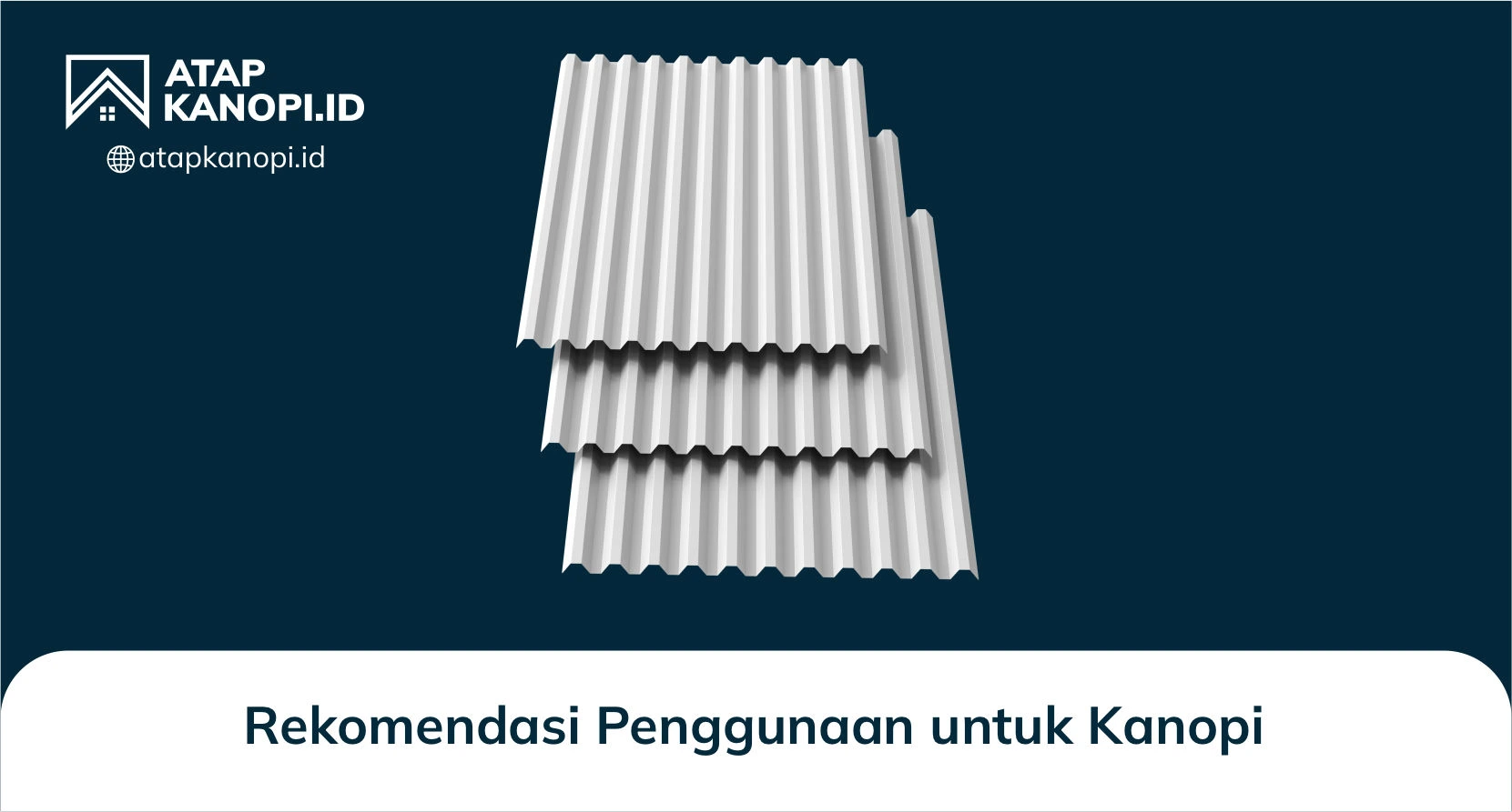 3. Rekomendasi Penggunaan untuk Kanopi