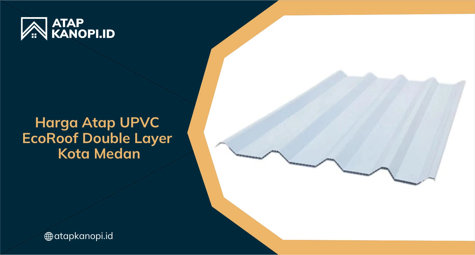 Harga Atap UPVC EcoRoof Double Layer Kota Medan