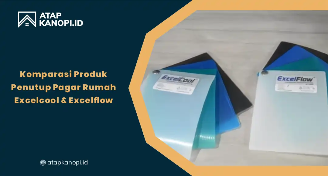 Komparasi Produk Penutup Pagar Rumah Excelcool Dan Excelflow