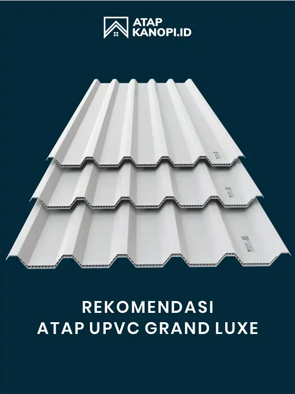 Review Alternatif Lain Atap UPVC Grand Luxe