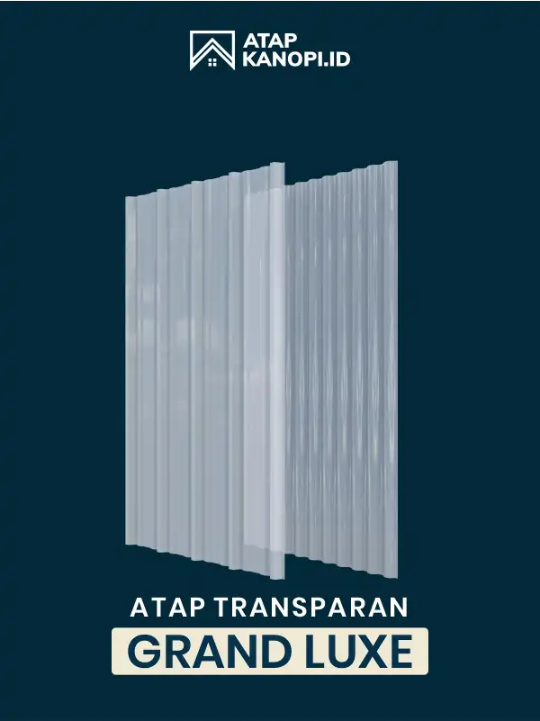 Review Atap Transparan Grand Luxe
