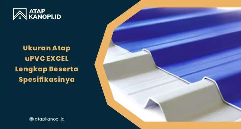Ukuran Atap Upvc Excel Beserta Spesifikasinya