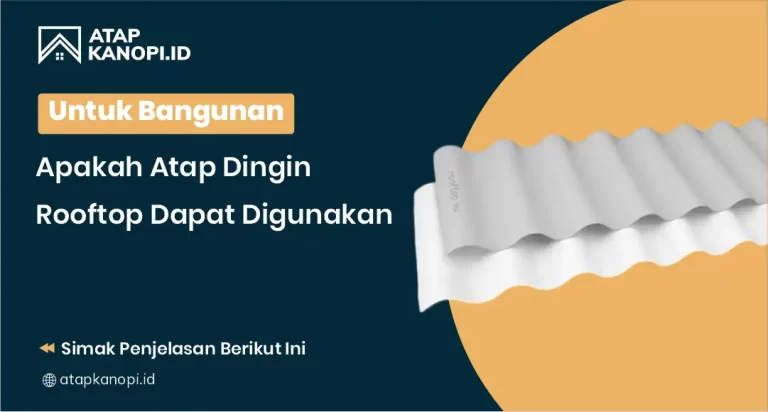 Untuk Bangunan Apakah Atap Dingin Rooftop Dapat Digunakan