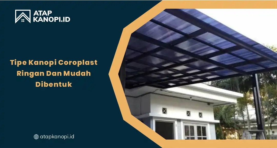 Tipe Kanopi Coroplast Ringan Dan Mudah Dibentuk