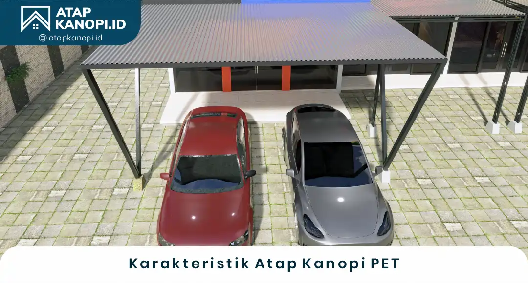 02 Karakteristik Atap Kanopi PET