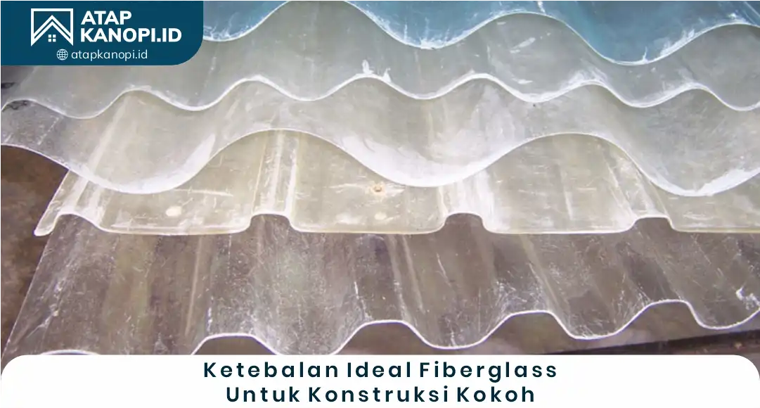 03 Ketebalan Ideal Fiberglass Untuk Konstruksi Kokoh