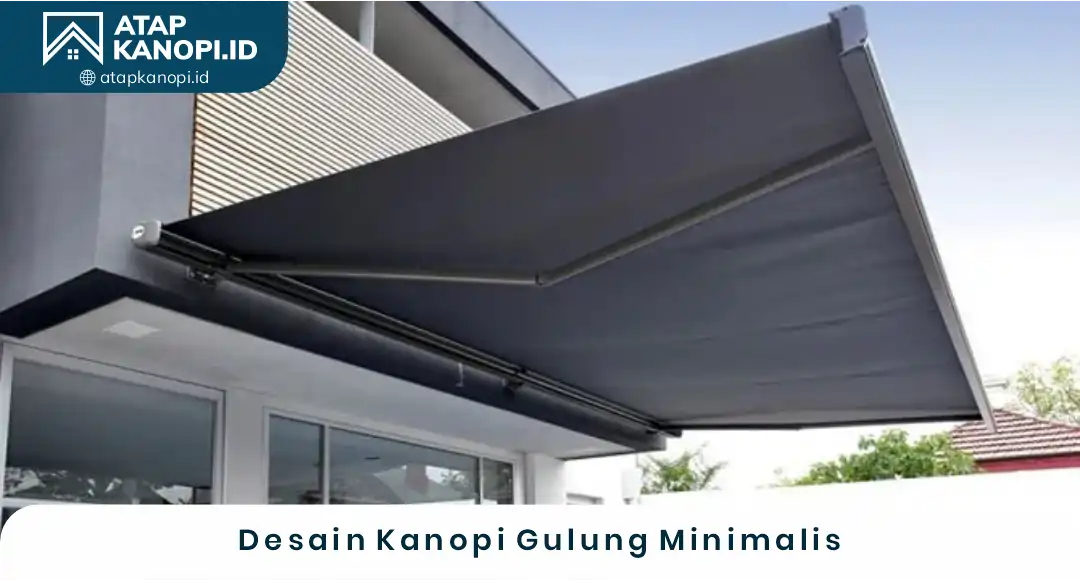 1. desain kanopi gulung minimalis